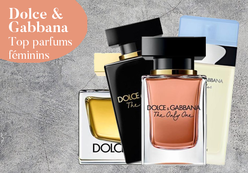 Les meilleurs parfums Dolce & Gabbana pour femme
