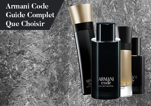 Quel Armani Code choisir ? Comparatif complet